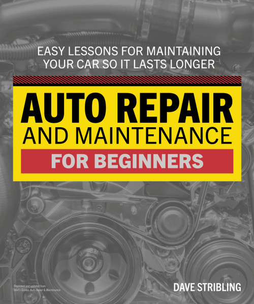 Auto Repair & Maintenance for Beginners by Dave Stribling, 9780744076561