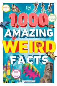 1,000 Amazing Weird Facts by DK, 9780744081442