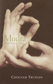 Mudra (Early Songs and Poems) by Chogyam Trungpa, 9780877730514