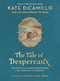 The Tale of Despereaux Deluxe Anniversary Edition - 9781536228670 by Kate DiCamillo, Timothy Basil Ering, 9781536228670