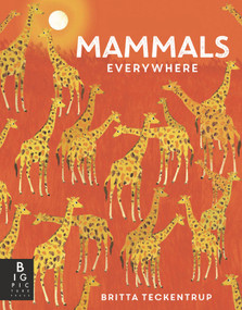 Mammals Everywhere by Camilla de la Bedoyere, Britta Teckentrup, 9781536232622