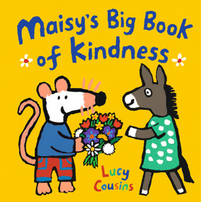Maisy's Big Book of Kindness by Lucy Cousins, Lucy Cousins, 9781536233544