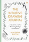The Intuitive Drawing Journal (A Guided Journal for Processing Feelings and Emotions) by Almudena Rocca, 9781786787583