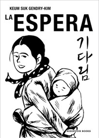 La espera / The Waiting (Spanish Edition) by Keum Suk Gendry-Kim, 9788418897771