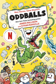 Oddballs (The Graphic Novel) by James Rallison, Ethan Banville, 9780593543474