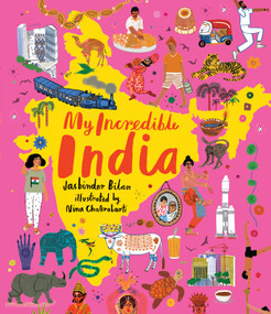 My Incredible India by Jasbinder Bilan, Nina Chakrabarti, 9781536225013