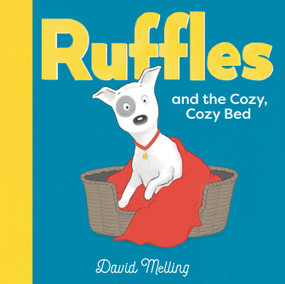 Ruffles and the Cozy, Cozy Bed by David Melling, David Melling, 9781536231557