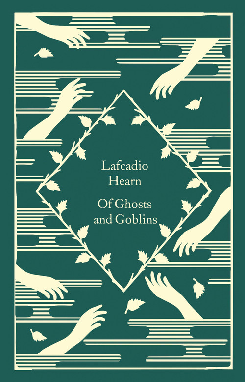 Of Ghosts and Goblins by Lafcadio Hearn, Coralie Bickford-Smith, 9780241573723