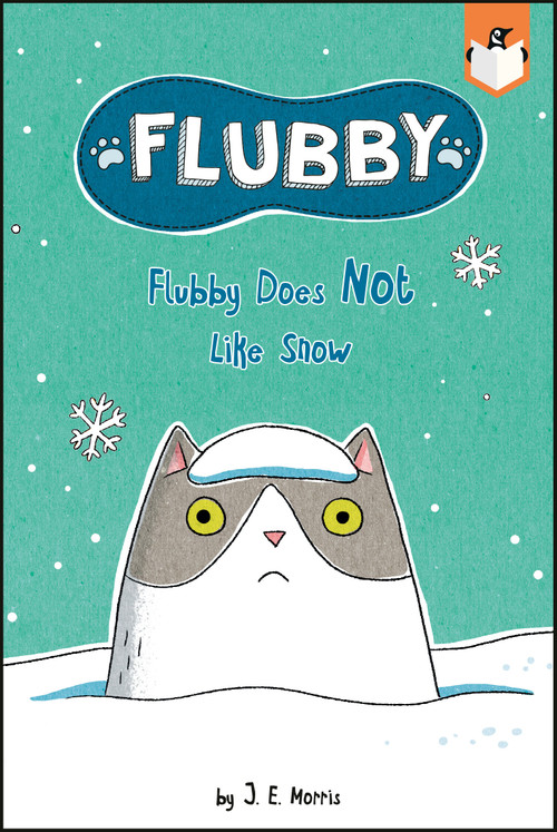 Flubby Does Not Like Snow by J. E. Morris, J. E. Morris, 9780593523384