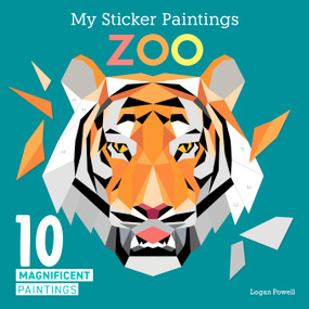 My Sticker Paintings: Zoo (10 Magnificent Paintings) by Logan Powell, 9781641243223