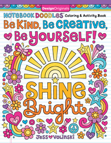 Notebook Doodles Be Kind, Be Creative, Be Yourself! (Coloring and Activity Book) by Jess Volinski, 9781497206410