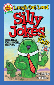 Laugh Out Loud Silly Jokes for Kids (Good, Clean Jokes, Riddles, and Puns!) by Vicki Whiting, 9781641243179