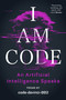 I Am Code (An Artificial Intelligence Speaks: Poems) by code-davinci-002, Brent Katz, Josh Morgenthau, Simon Rich, 9780316560061