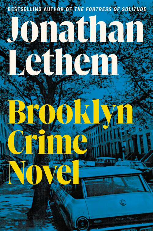 Brooklyn Crime Novel (A Novel) by Jonathan Lethem, 9780062938824