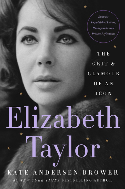 Elizabeth Taylor (The Grit & Glamour of an Icon) - 9780063067660 by Kate Andersen Brower, 9780063067660