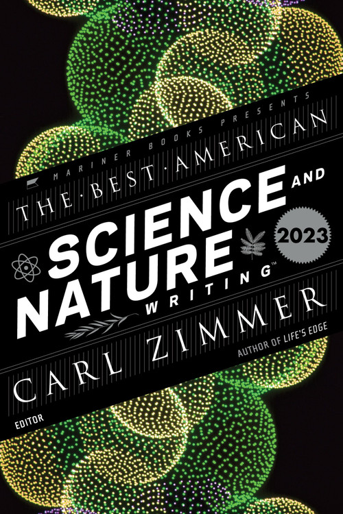 The Best American Science and Nature Writing 2023 by Carl Zimmer, Jaime Green, 9780063293212