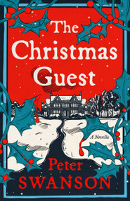 The Christmas Guest (A Novella) by Peter Swanson, 9780063297456