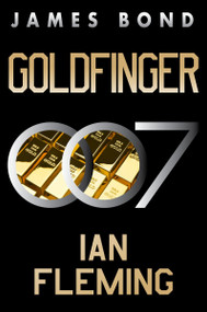Goldfinger (A James Bond Novel) by Ian Fleming, 9780063298767