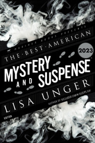 The Best American Mystery and Suspense 2023 by Lisa Unger, Steph Cha, 9780063315815