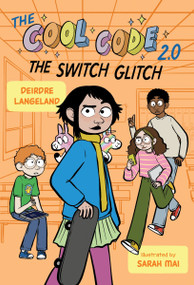 The Cool Code 2.0: The Switch Glitch: A Graphic Novel - 9780358549338 by Deirdre Langeland, Sarah Mai, 9780358549338