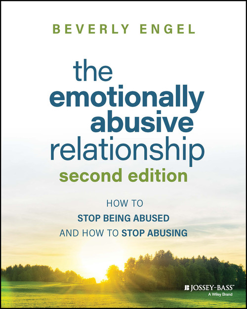 The Emotionally Abusive Relationship (How to Stop Being Abused and How to Stop Abusing) - 9781394171545 by Beverly Engel, 9781394171545