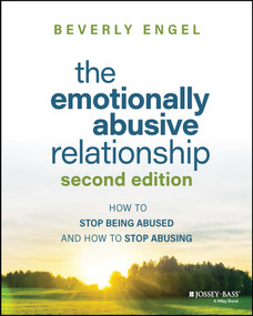 The Emotionally Abusive Relationship (How to Stop Being Abused and How to Stop Abusing) - 9781394171545 by Beverly Engel, 9781394171545