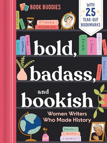 Bold, Badass, and Bookish: Women Writers Who Made History by duopress labs, 9781955834513