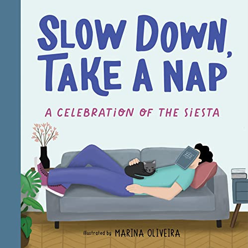 Slow Down, Take a Nap (A Celebration of the Siesta) by duopress labs, Marina Oliveira, 9781728280493