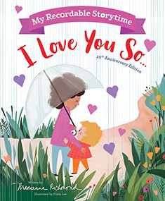 My Recordable Storytime: I Love You So by Marianne Richmond, Fiona Lee, 9781728282497