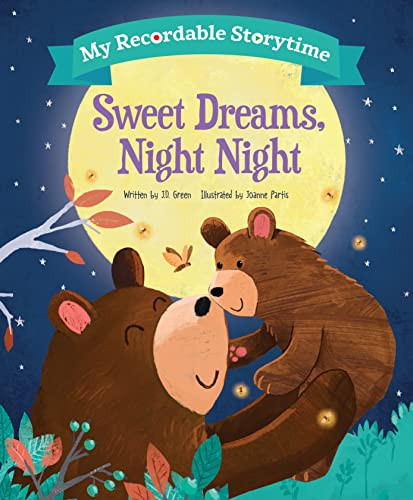 My Recordable Storytime: Sweet Dreams, Night Night by JD Green, Joanne Partis, 9781728282503