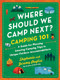Where Should We Camp Next?: Camping 101 (A Guide for Planning Amazing Camping Trips in Unique Outdoor Accommodations) by Stephanie Puglisi, Jeremy Puglisi, 9781728292588