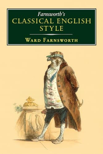 Farnsworth's Classical English Style by Ward Farnsworth, 9781567926651
