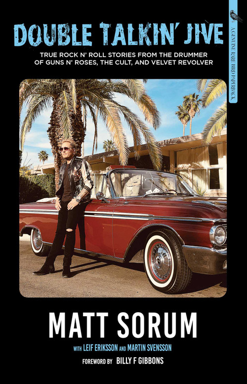 Double Talkin' Jive (True Rock 'n' Roll Stories from the Drummer of Guns N' Roses, The Cult, and Velvet Revolver) by Matt Sorum, 9781644283639