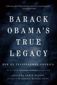 Obama's True Legacy (How He Transformed America) by Jamie Glazov, 9781645720614