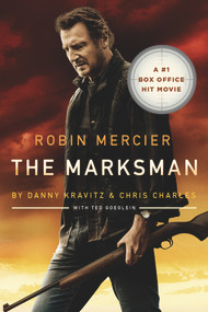 The Marksman - 9781646301065 by Robin G. Mercier, Danny Kravitz, Chris Charles, Ted Goeglein, 9781646301065