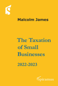 The Taxation of Small Businesses 2022/2023 (2022-2023) by Malcolm James, 9781913507312