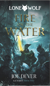 Fire on the Water (Kai Series) by Joe Dever, 9781916268067