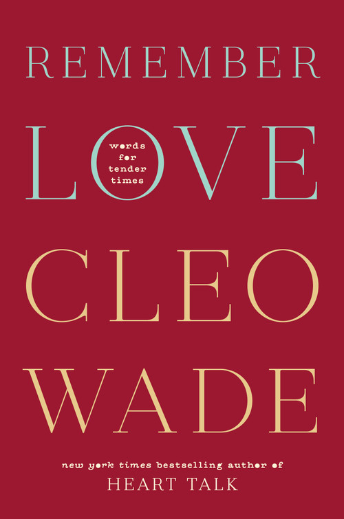 Remember Love (Words for Tender Times) by Cleo Wade, 9780593581360