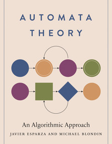 Automata Theory (An Algorithmic Approach) by Javier Esparza, Michael Blondin, 9780262048637