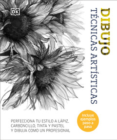 Dibujo: Tecnicas artisticas (Artist's Drawing Techniques) (Spanish Edition) by DK, 9780744088977