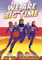 We Are Big Time ((A Graphic Novel)) by Hena Khan, Safiya Zerrougui, 9780593430484