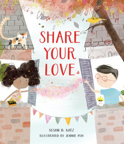 Share Your Love by Susan B. Katz, Jennie Poh, 9781645471110