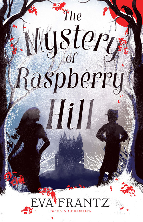 The Mystery of Raspberry Hill by Eva Frantz, Annie Prime, 9781782693413
