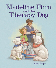 Madeline Finn and the Therapy Dog - 9781682636329 by Lisa Papp, 9781682636329