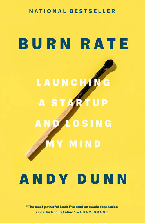 Burn Rate (Launching a Startup and Losing My Mind) - 9780593238288 by Andy Dunn, 9780593238288