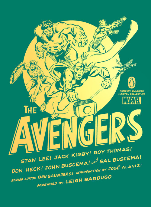 The Avengers - 9780143135784 by Stan Lee, Jack Kirby, Roy Thomas, Don Heck, John Buscema, Sal Buscema, Leigh Bardugo, José Alaniz, Ben Saunders, 9780143135784