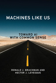 Machines like Us (Toward AI with Common Sense) - 9780262547321 by Ronald J. Brachman, Hector J. Levesque, 9780262547321