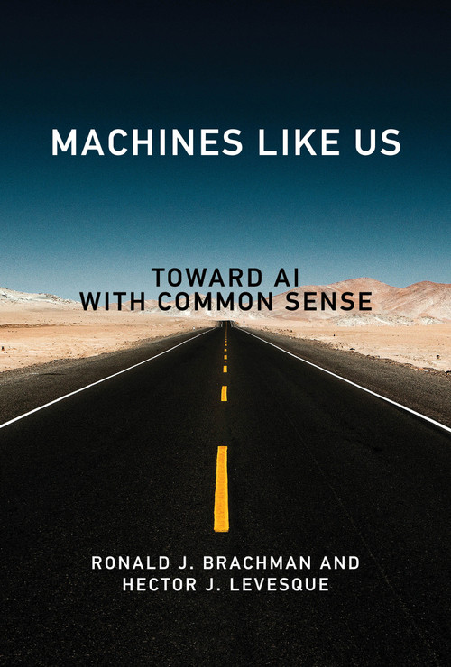 Machines like Us (Toward AI with Common Sense) - 9780262547321 by Ronald J. Brachman, Hector J. Levesque, 9780262547321