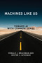 Machines like Us (Toward AI with Common Sense) - 9780262547321 by Ronald J. Brachman, Hector J. Levesque, 9780262547321