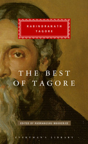 The Best of Tagore (Edited and Introduced by Rudrangshu Mukherjee) by Rabindranath Tagore, Rudrangshu Mukherjee, 9781101908389